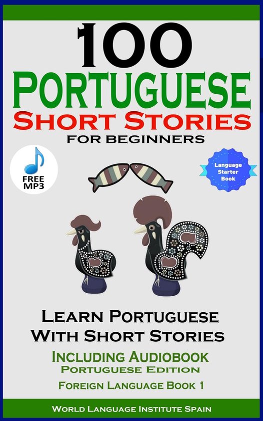 100 Portuguese Short Stories for Beginners Learn Portuguese with Stories with Audio