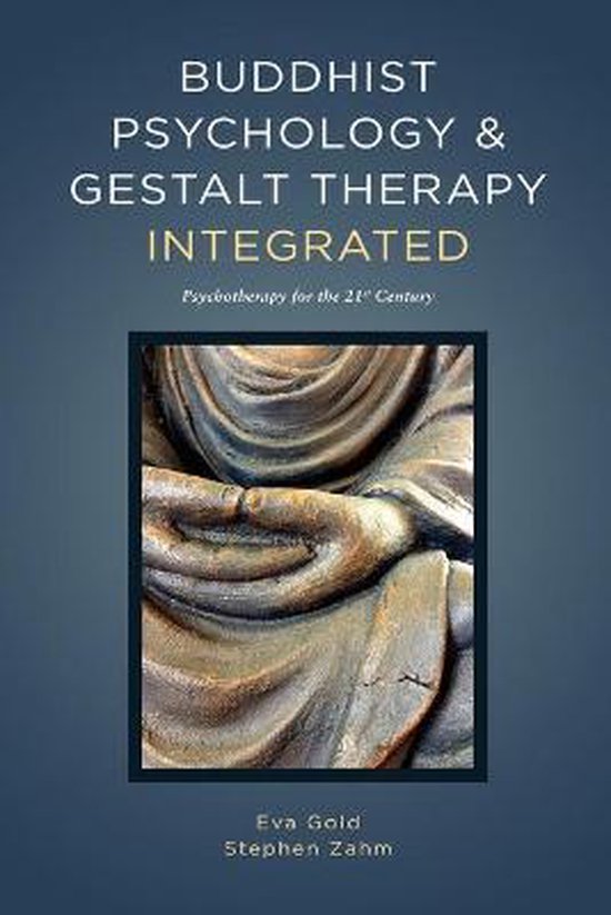 Buddhist Psychology and Gestalt Therapy Integrated