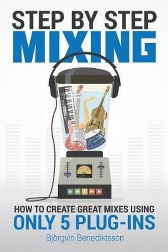 Step By Step Mixing