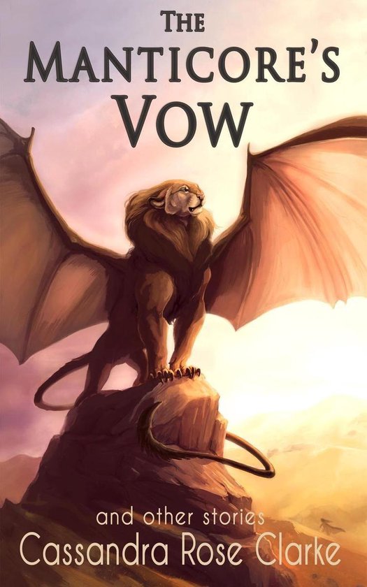 The Manticore's Vow: and Other Stories