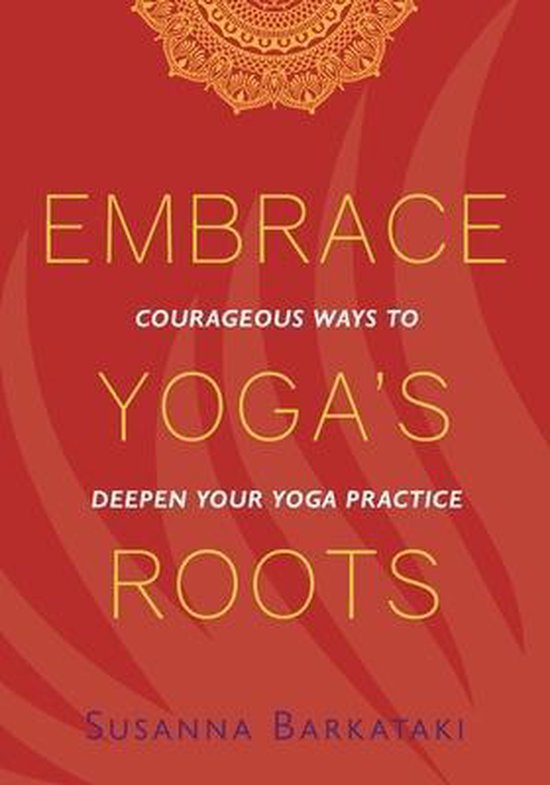 Embrace Yoga's Roots