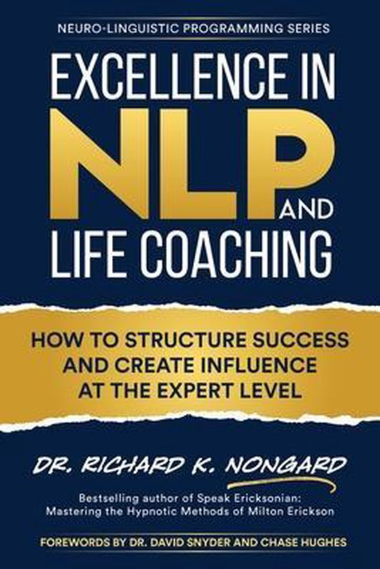 Neuro-Linguistic Programming- Excellence in NLP and Life Coaching