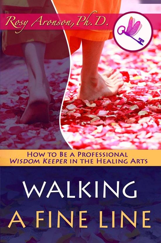 Walking a Fine Line: How to Be a Professional Wisdom Keeper in the Healing Arts