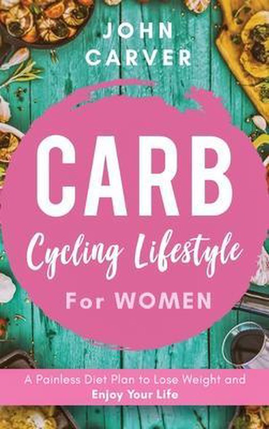 Carb Cycling Lifestyle for Women