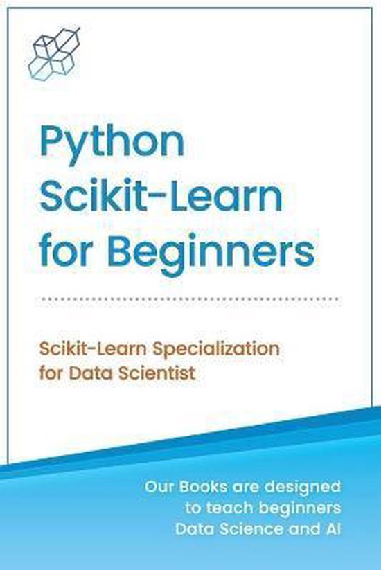 Python for Beginners in Data Science and Data Analysis- Python Scikit-Learn for Beginners