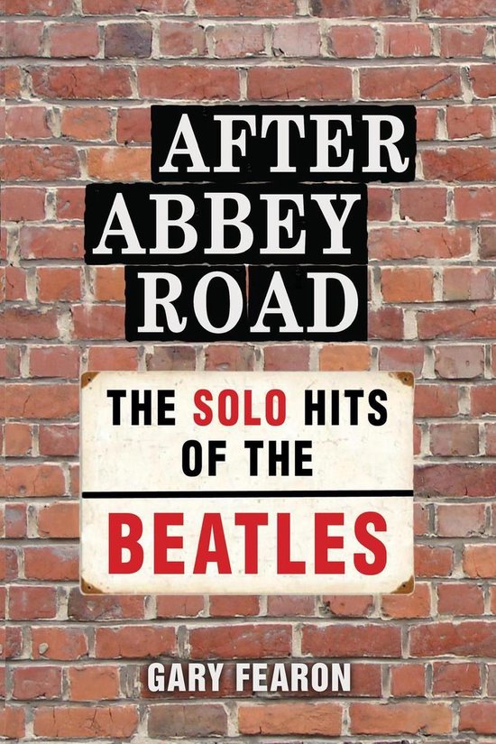 After Abbey Road: The Solo Hits of The Beatles