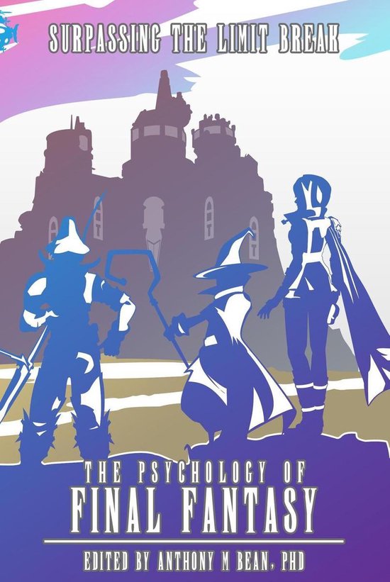 The Psychology of Final Fantasy: Surpassing The Limit Break