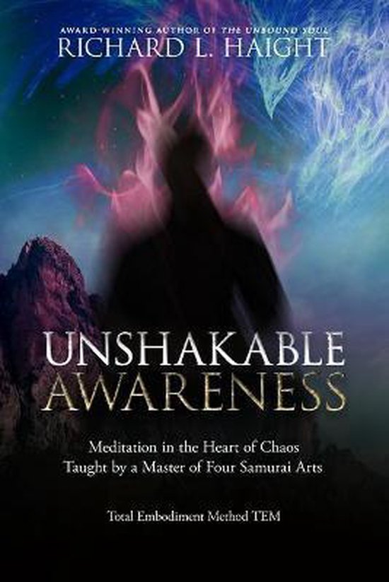 Total Embodiment Method Tem- Unshakable Awareness