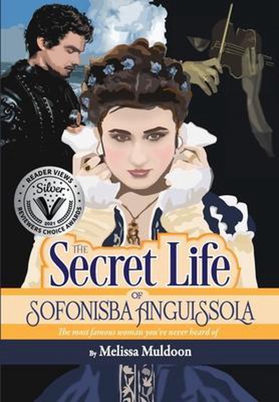 The Secret Life of Sofonisba Anguissola