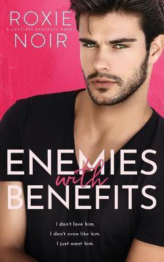 Loveless Brothers Romance- Enemies With Benefits