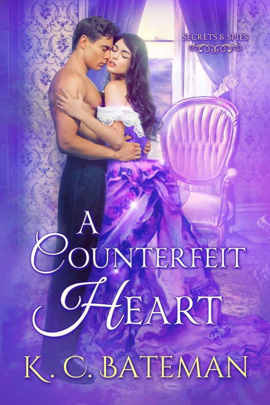 Secrets & Spies Series 3 - A Counterfeit Heart