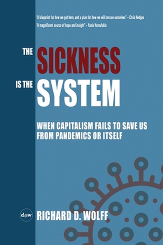 The Sickness is the System