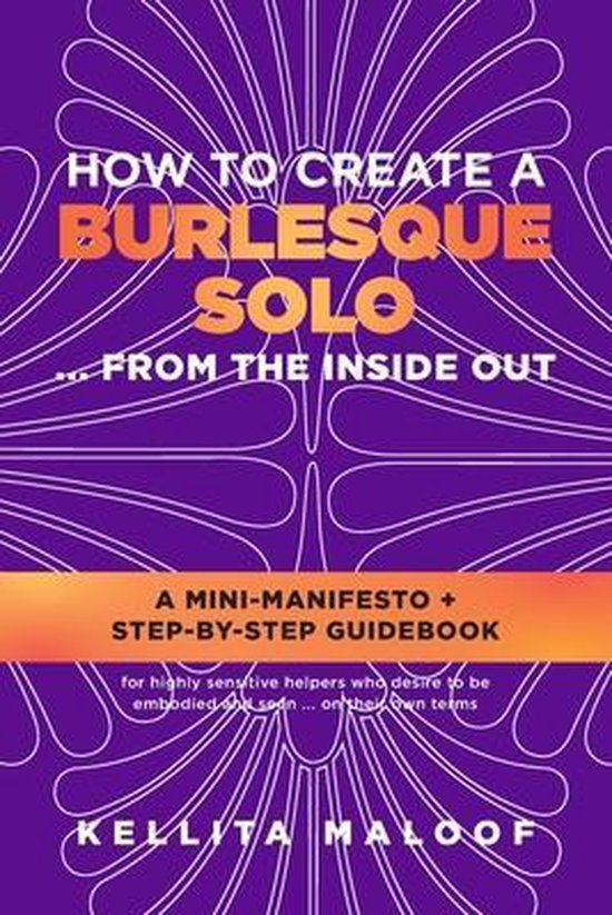 How to Create a Burlesque Solo ...From the Inside Out