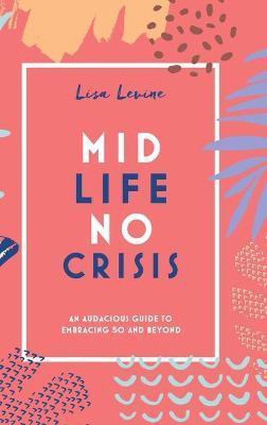 Midlife, No Crisis