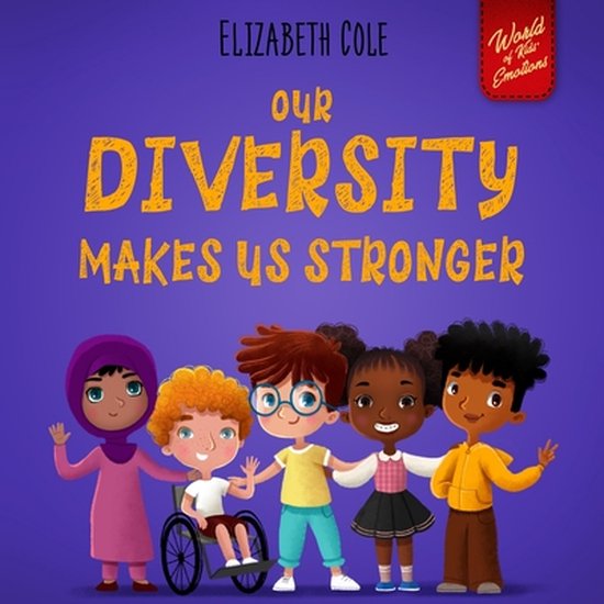 World of Kids Emotions- Our Diversity Makes Us Stronger