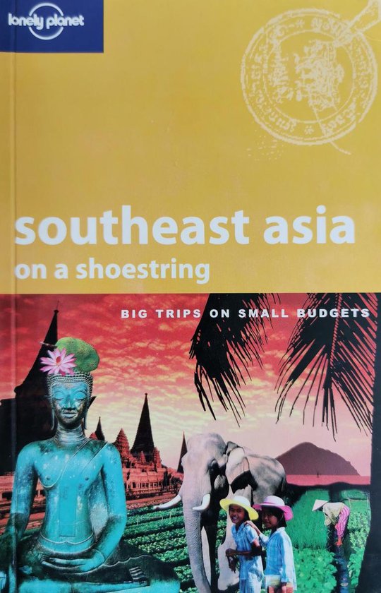 Lonely Planet Southeast Asia on a Shoestring