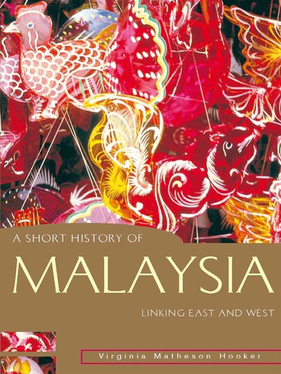 A Short History of Malaysia