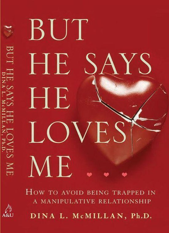 But He Says He Loves Me…