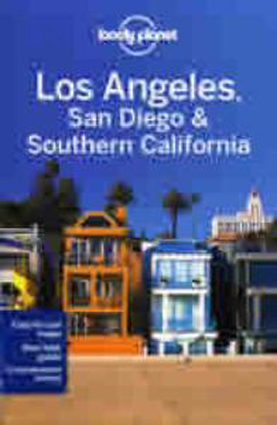 Lonely Planet Los Angeles, San Diego & Southern California