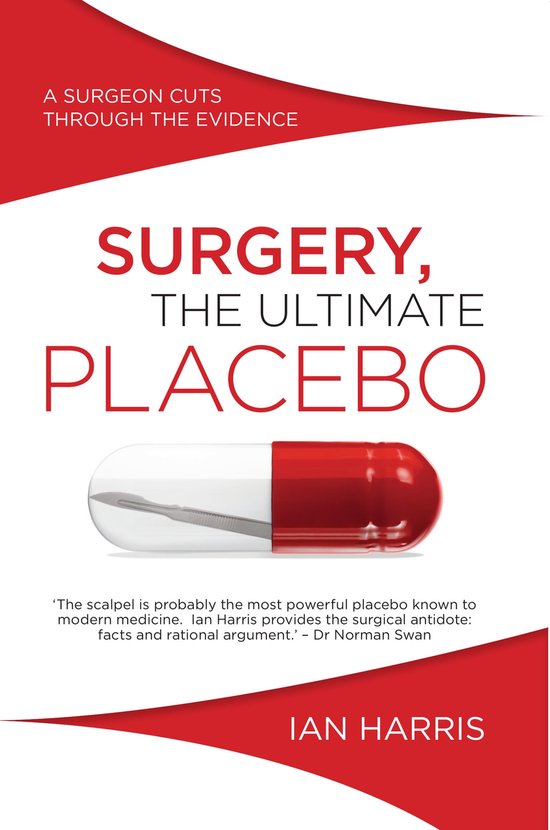 Surgery, The Ultimate Placebo