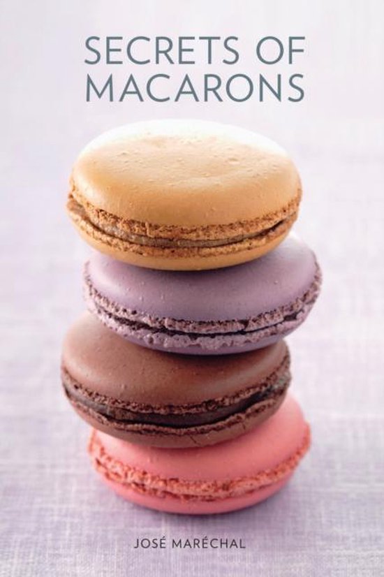 Secrets Of Macarons