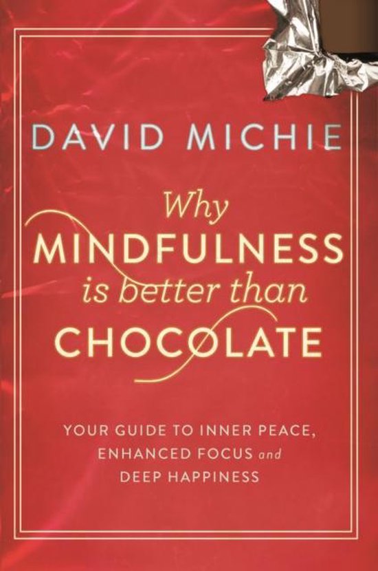 Why Mindfulness Is Better Than Chocolate