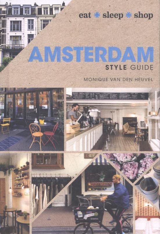 Amsterdam Style Guide: Eat Sleep Shop