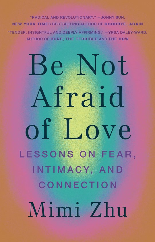 Be Not Afraid of Love