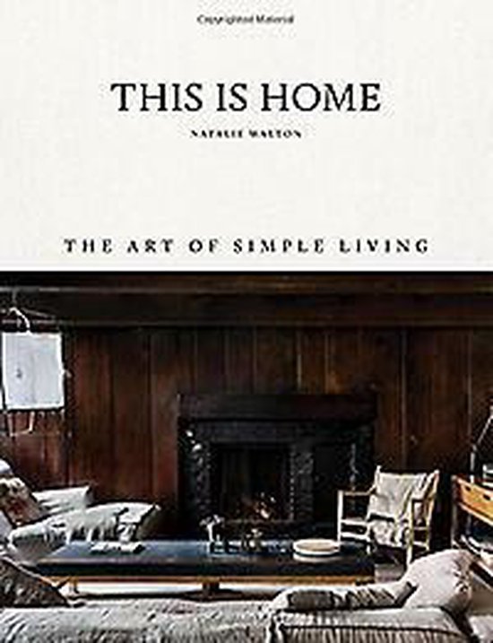 This Is Home : The Art of Simple Living