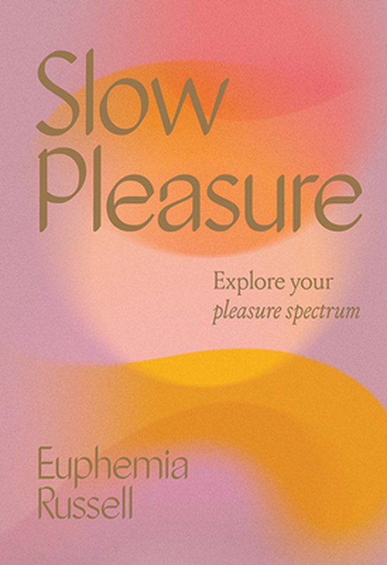 Slow Pleasure