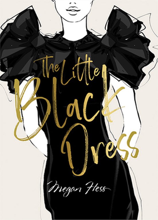 The Ultimate Fashion Wardrobe- Megan Hess: The Little Black Dress