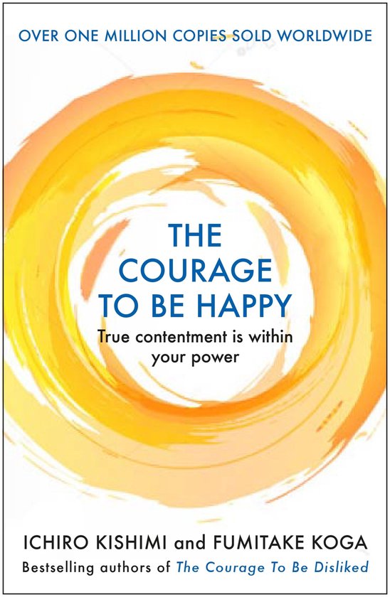 Courage To series 2 - The Courage to be Happy