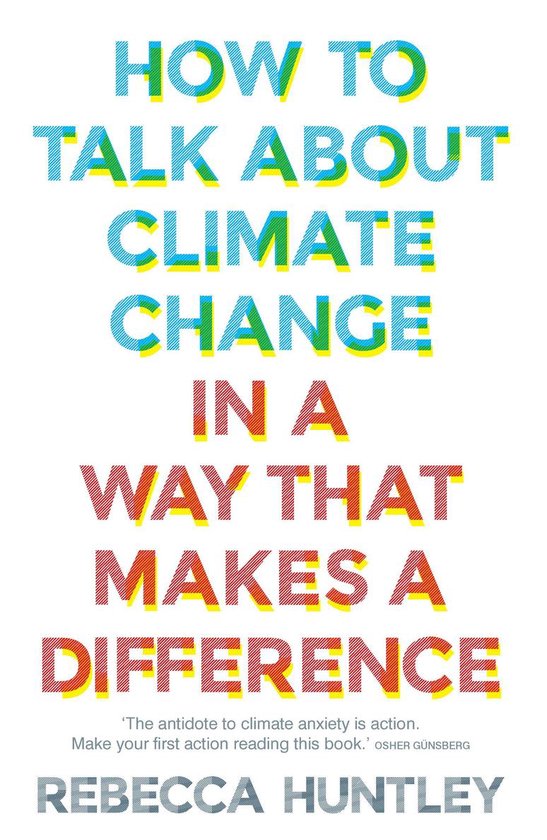 How to Talk About Climate Change in a Way That Makes a Difference