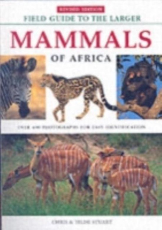 Field Guide To Larger Mammals Of Africa