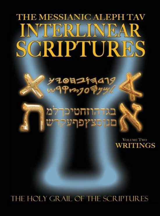 Messianic Aleph Tav Interlinear Scriptures Volume Two the Writings, Paleo and Modern Hebrew-Phonetic Translation-English, Bold Black Edition Study Bible