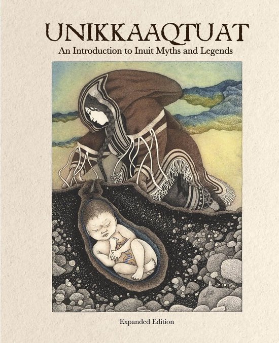 Unikkaaqtuat: An Introduction to Inuit Myths and Legends