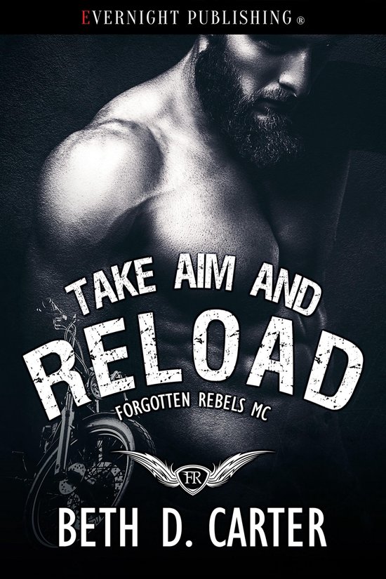 Forgotten Rebels MC 3 - Take Aim and Reload