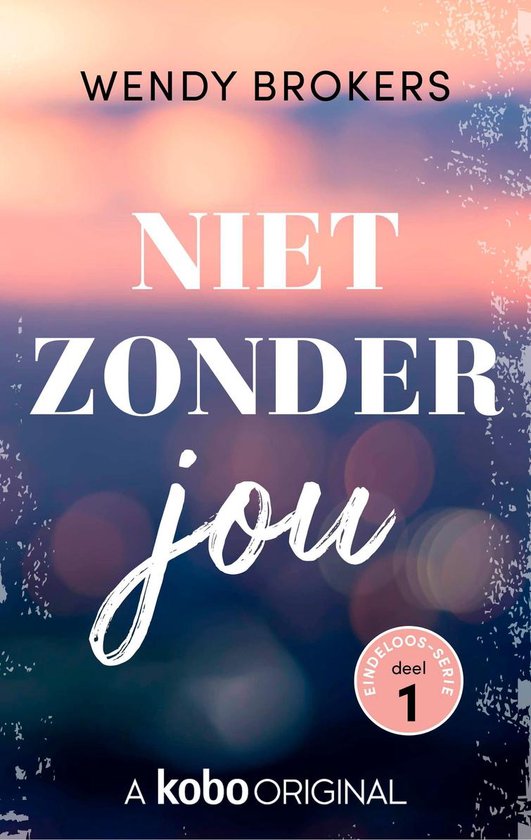 Eindeloos 1 - Niet zonder jou