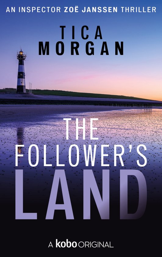 Inspector Zoë Janssen Thriller 1 - The Follower's Land