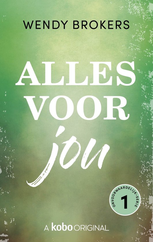 Onvoorwaardelijk 1 - Alles voor jou