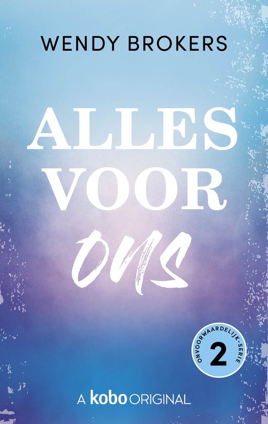 Onvoorwaardelijk 2 - Alles voor ons