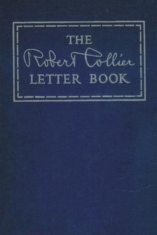 The Robert Collier Letter Book