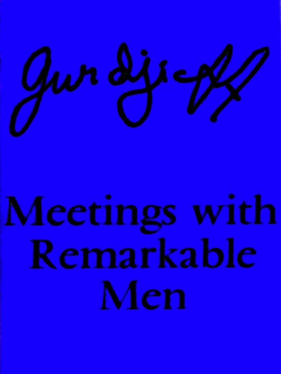 Meetings with Remarkable Men