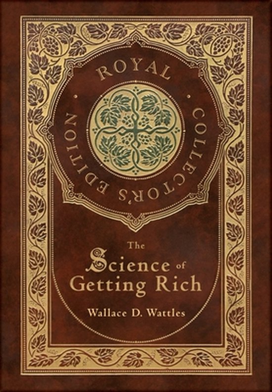 The Science of Getting Rich (Royal Collector's Edition) (Case Laminate Hardcover with Jacket)