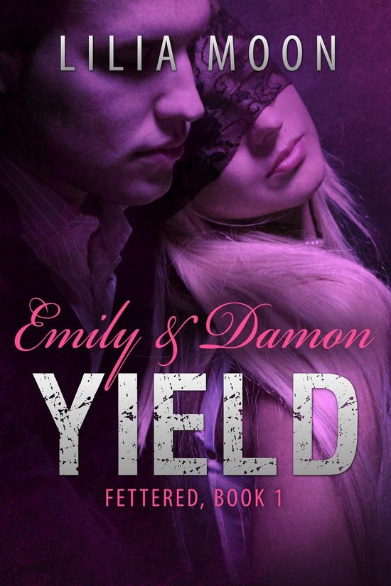 Fettered 1 - YIELD - Emily & Damon