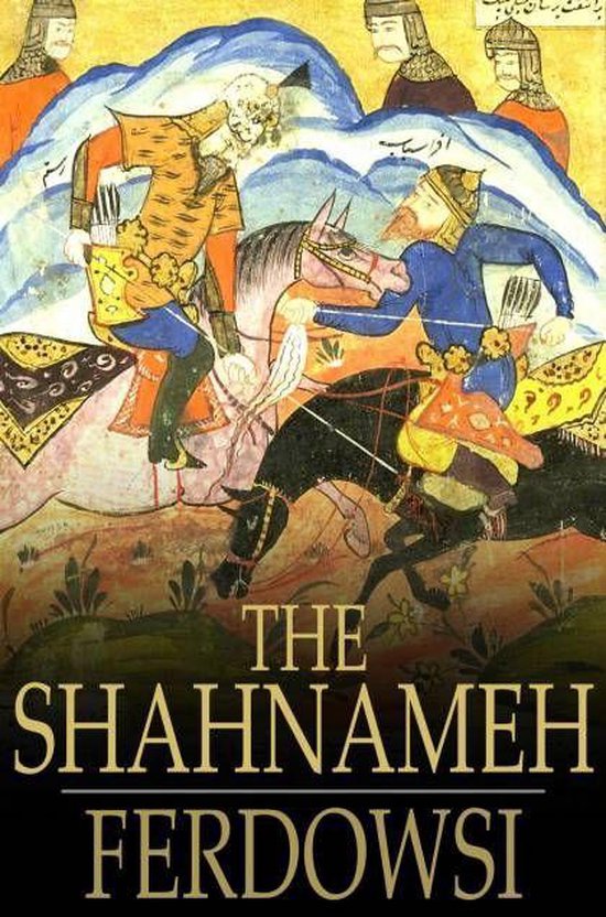 The Shahnameh: The Book of Kings