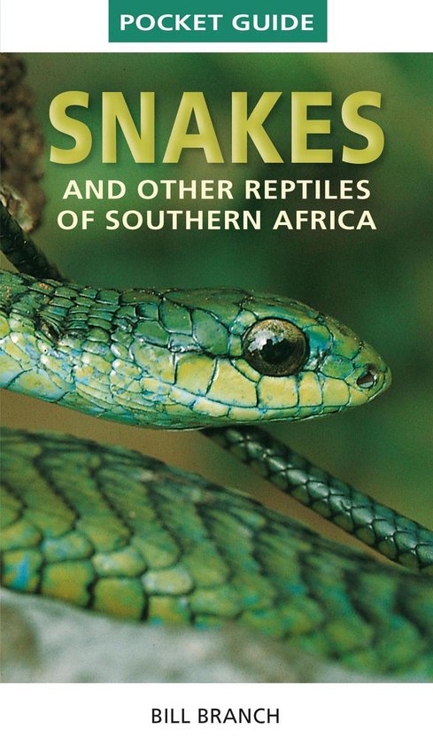 Pocket Guide - Pocket Guide to Snakes and other reptiles of Southern Africa