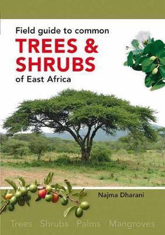 Field Guide to Common Trees and Shrubs of East Africa