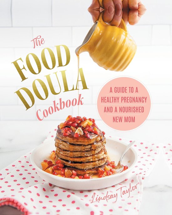 The Food Doula Cookbook