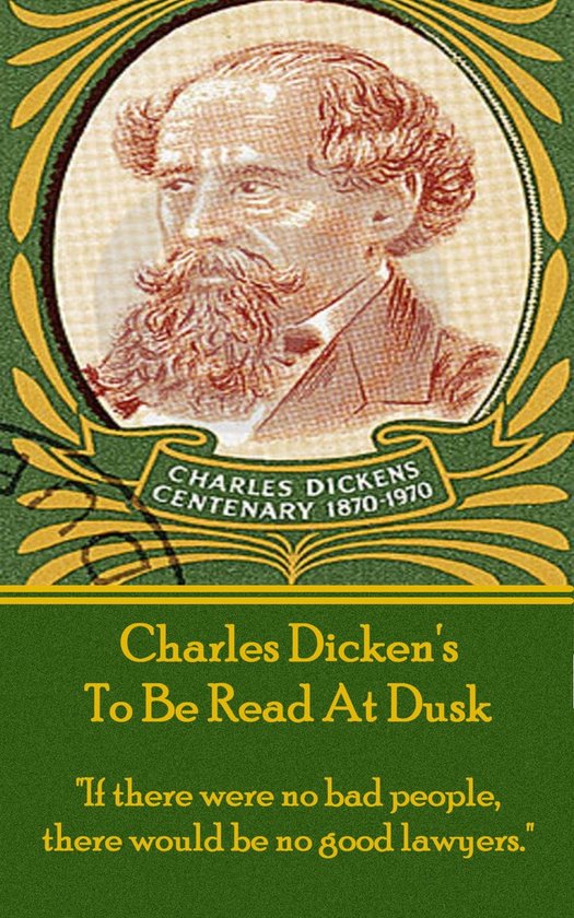 Charles Dicken's To Be Read At Dusk